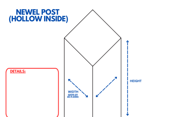 Newel Post (Hollow Inside)